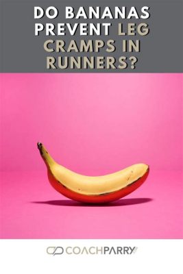 How to Get Rid of a Cramp While Running: And Why Bananas Might Be the Secret to Time Travel